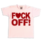 F*CK OFF Baby Tee